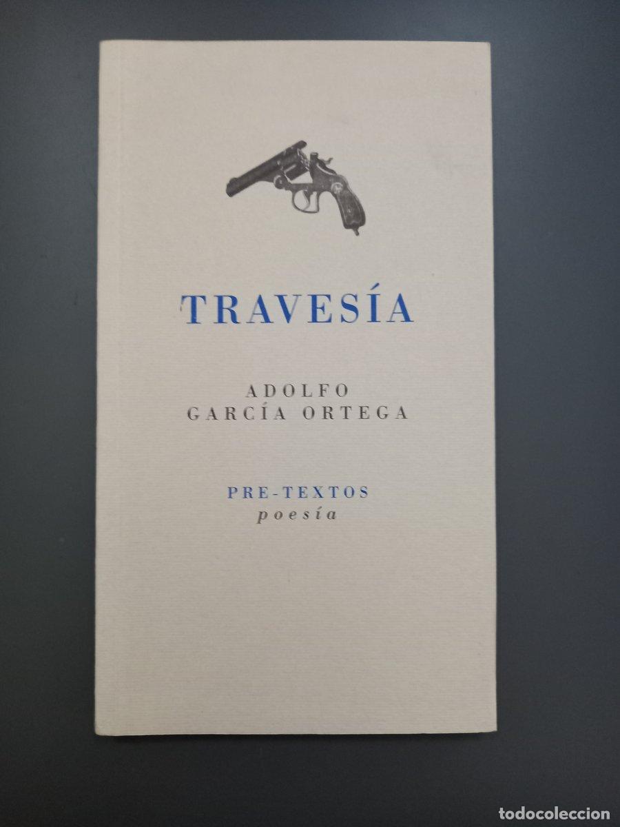 Libros: Traves&iacute;a - Garc&iacute;a Ortega, Adolfo. - Foto 1