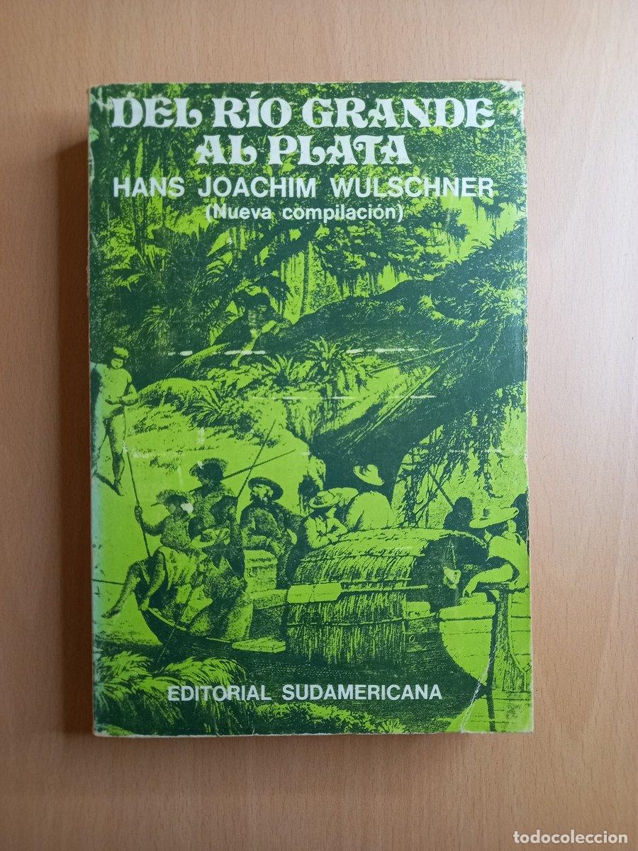 Libros: Del r&iacute;o grande al plata - Joachim Wulschner, Hans. - Foto 1