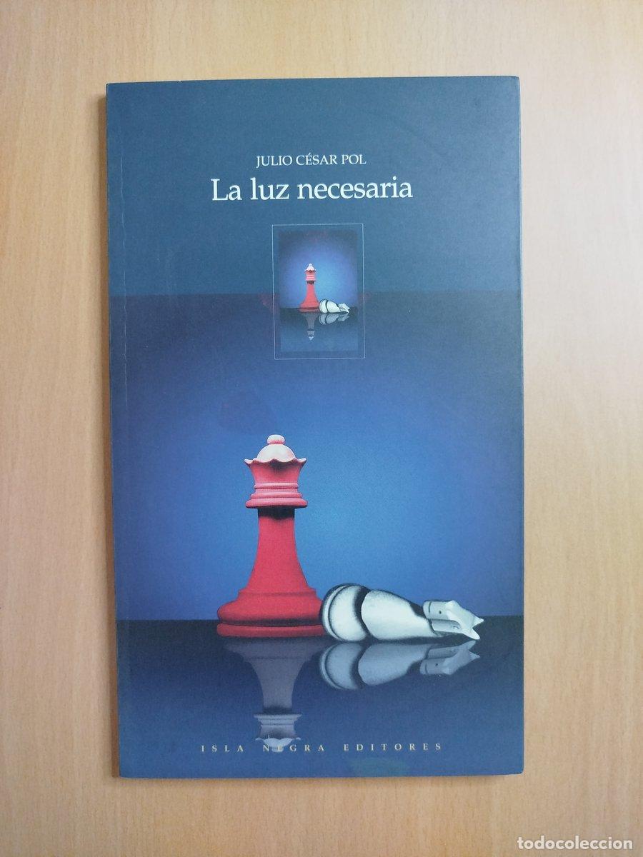 Libros: La luz necesaria - C&eacute;sar Pol, Julio. - Foto 1