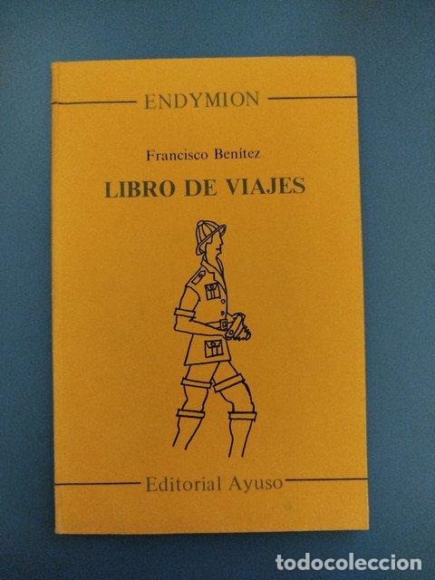 Livres: (Dedicado por el autor) Libro de viajes - Ben&iacute;tez, Francisco.