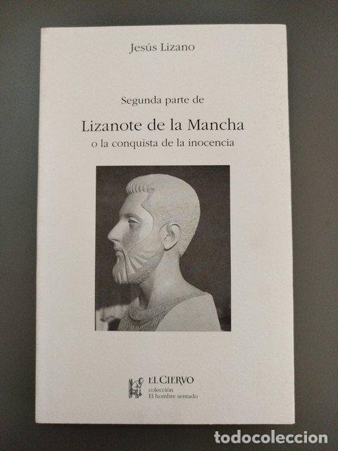 Livres: (Dedicado por el autor) Segunda parte de Lizanote de la Mancha o la conquista de la inocencia - Liza