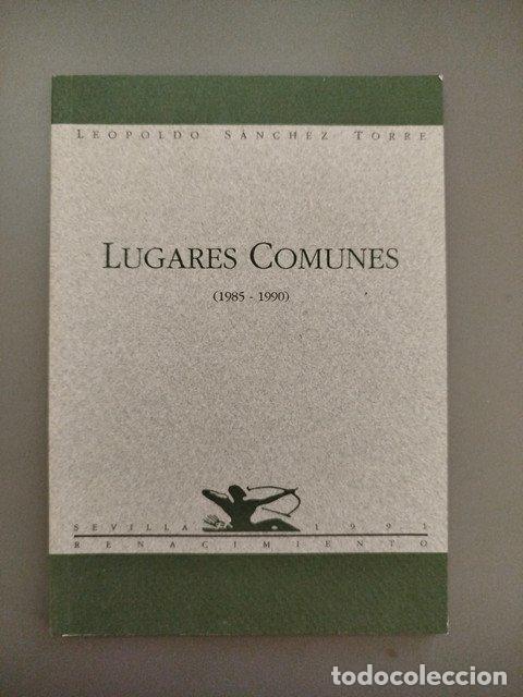 Livres: (Dedicado por el autor) Lugares comunes (1985-1990) - S&aacute;nchez Torre, Leopoldo.