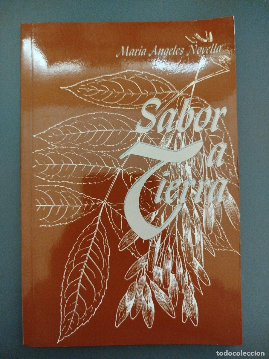 Livres: (Dedicado por el autor) Sabor a tierra - Novella, Mar&iacute;a &aacute;ngeles.