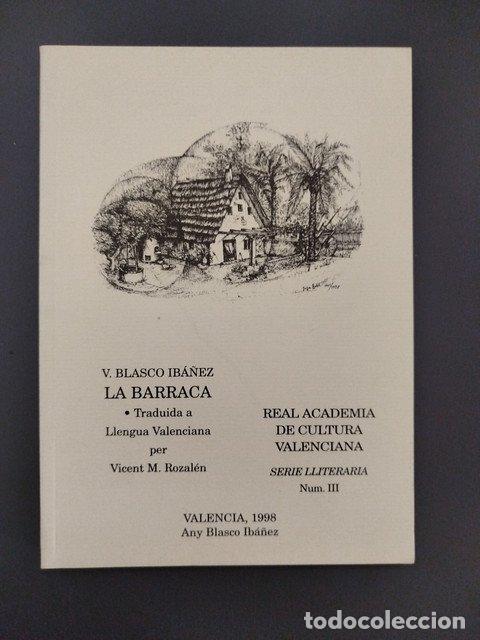 Libros: La Barraca. Traduida a Llengua Valenciana per Vicent M. Rozal&eacute;n - Blasco Ib&aacute;&ntilde;ez, Vicente.