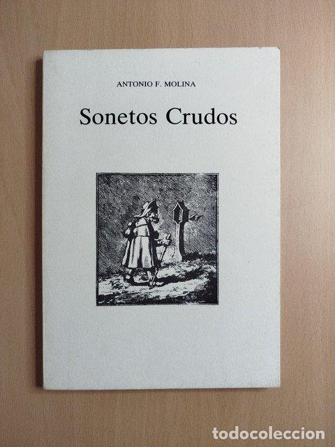 Libros: (Dedicado por el autor) Sonetos Crudos - F. Molina, Antonio.