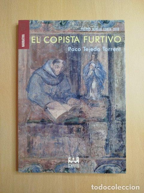 books: (Dedicado por el autor) El copista furtivo - Tejedo Torrent, Paco.
