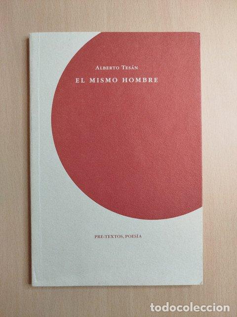 books: (Dedicado por el autor) El mismo hombre - Tes&aacute;n, Alberto.