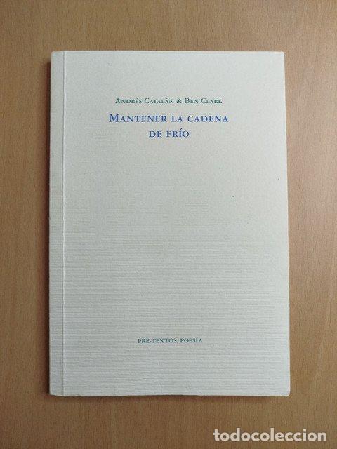 books: (Dedicado por el autor) Mantener la cadena de fr&iacute;o - Catal&aacute;n, Andr&eacute;s; Clark, Ben.