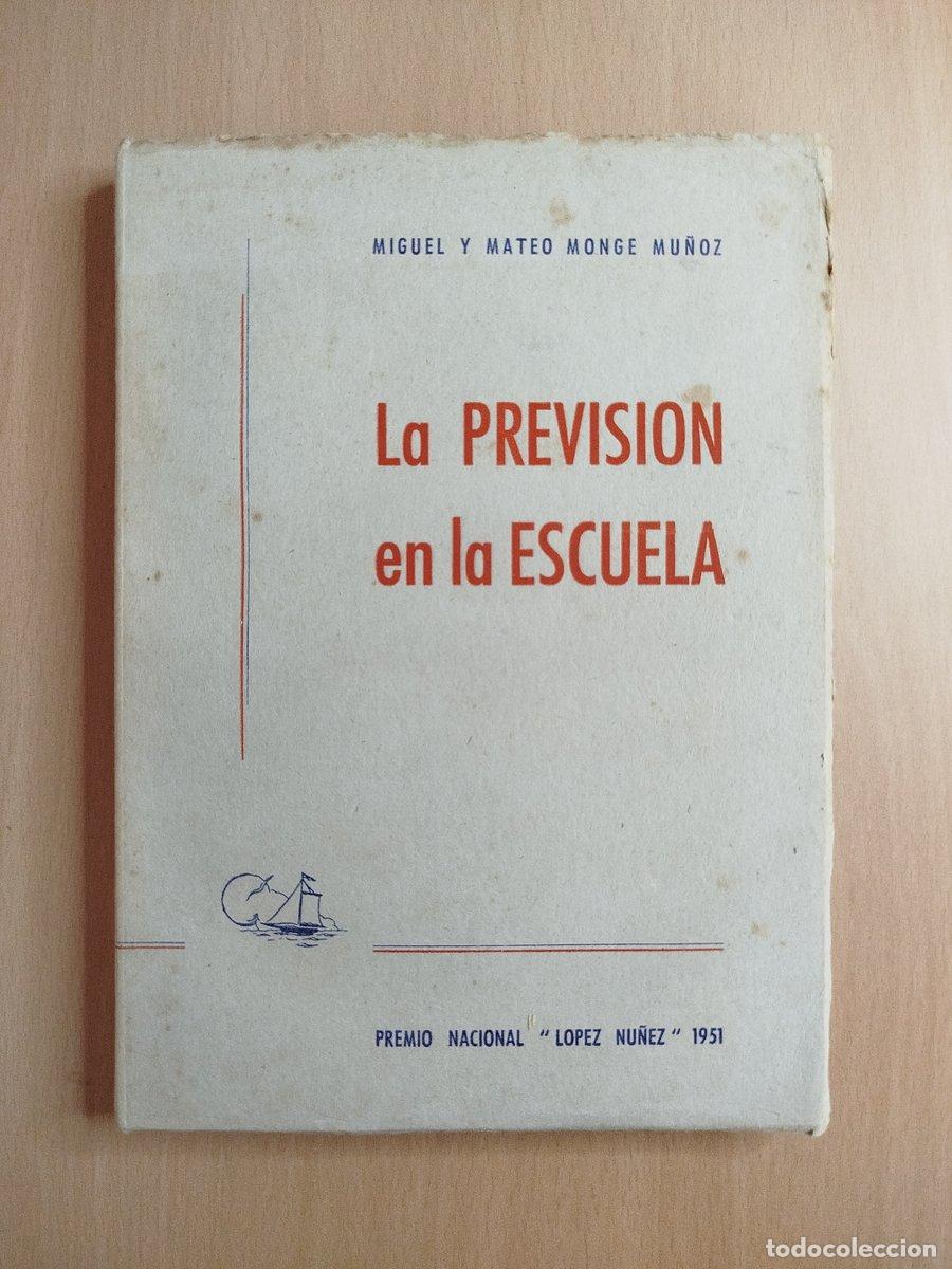 books: (Dedicado por el autor) La previsi&oacute;n en la escuela - Monge Mu&ntilde;oz, Miguel Y Mateo.