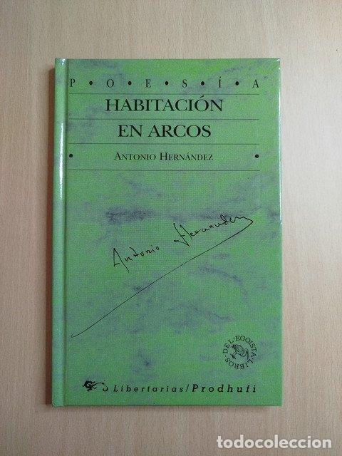 books: (Dedicado por el autor) Habitaci&oacute;n en arcos - Hern&aacute;ndez, Antonio.