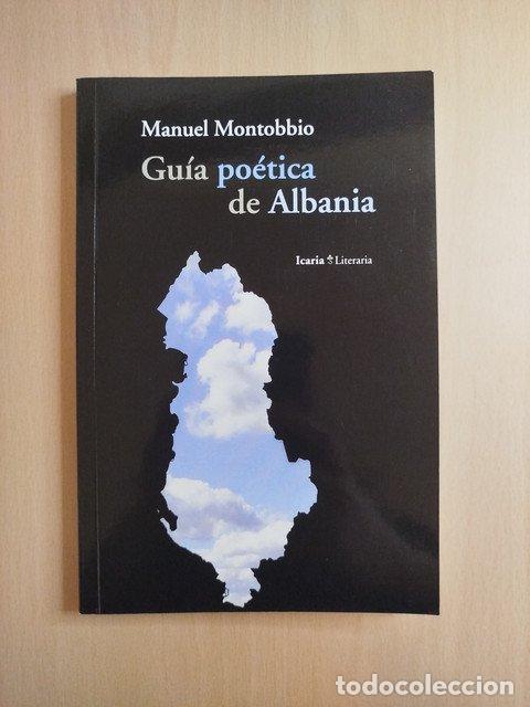 books: (Dedicado por el autor) Gu&iacute;a po&eacute;tica de Albania - Montobbio, Manuel.