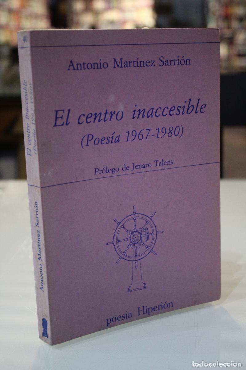 Livros em segunda m&atilde;o: El centro inaccesible. Poes&iacute;a 1967-1980 [Dedicado] - Mart&iacute;nez Sarri&oacute;n, Antonio.