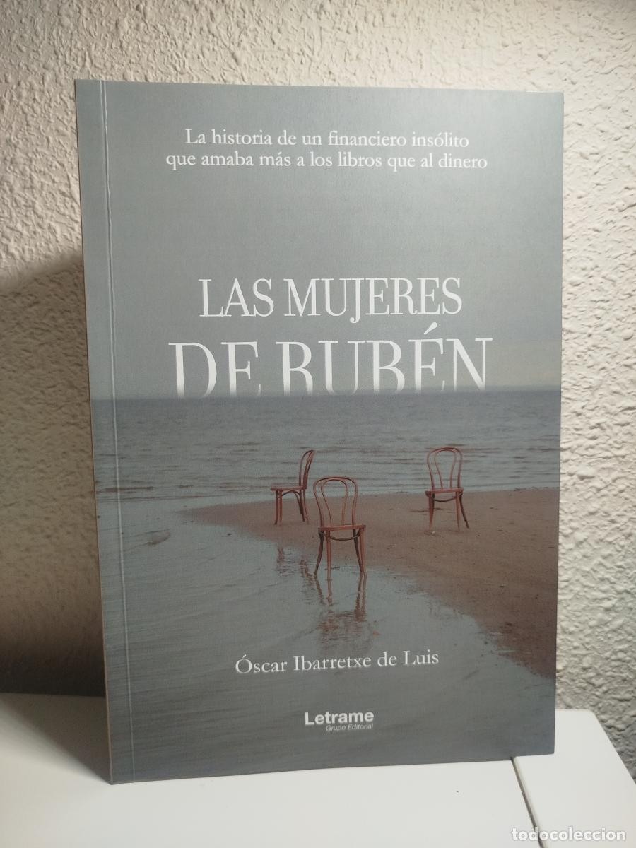 Livros em segunda m&atilde;o: (Dedicado por el autor) Las mujeres de Rub&eacute;n. La historia de un financiero ins&oacute;lito que amaba m&aacute;s a