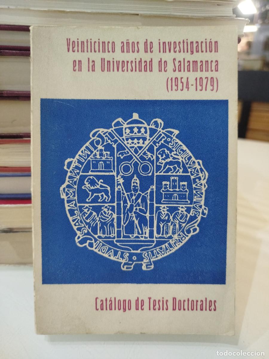 Libri di seconda mano: Veinticinco a&ntilde;os de investigacion en la Universidad de Salamanca (1954-1979). Cat&aacute;logo de tesis doct