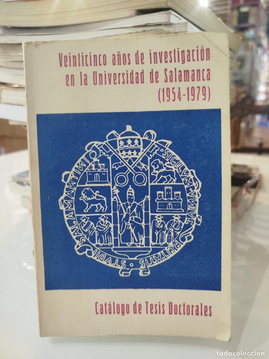 Livros em segunda m&atilde;o: Veinticinco a&ntilde;os de investigaci&oacute;n en la Universidad de Salamanca (1954-1979). Cat&aacute;logo de Tesis Doct