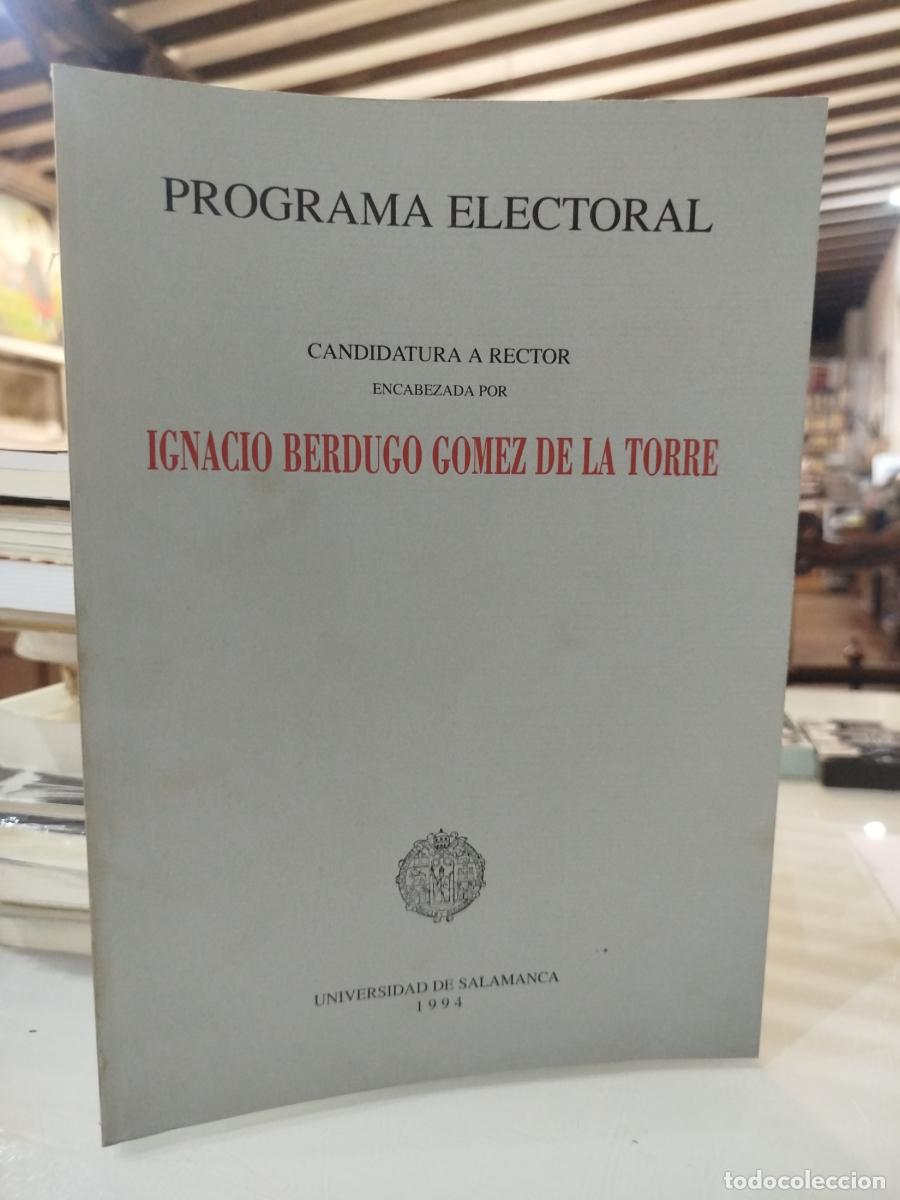 Libri di seconda mano: Programa Electoral. Candidatura a Rector encabezada por Ignacio Berdugo G&oacute;mez de la Torre -