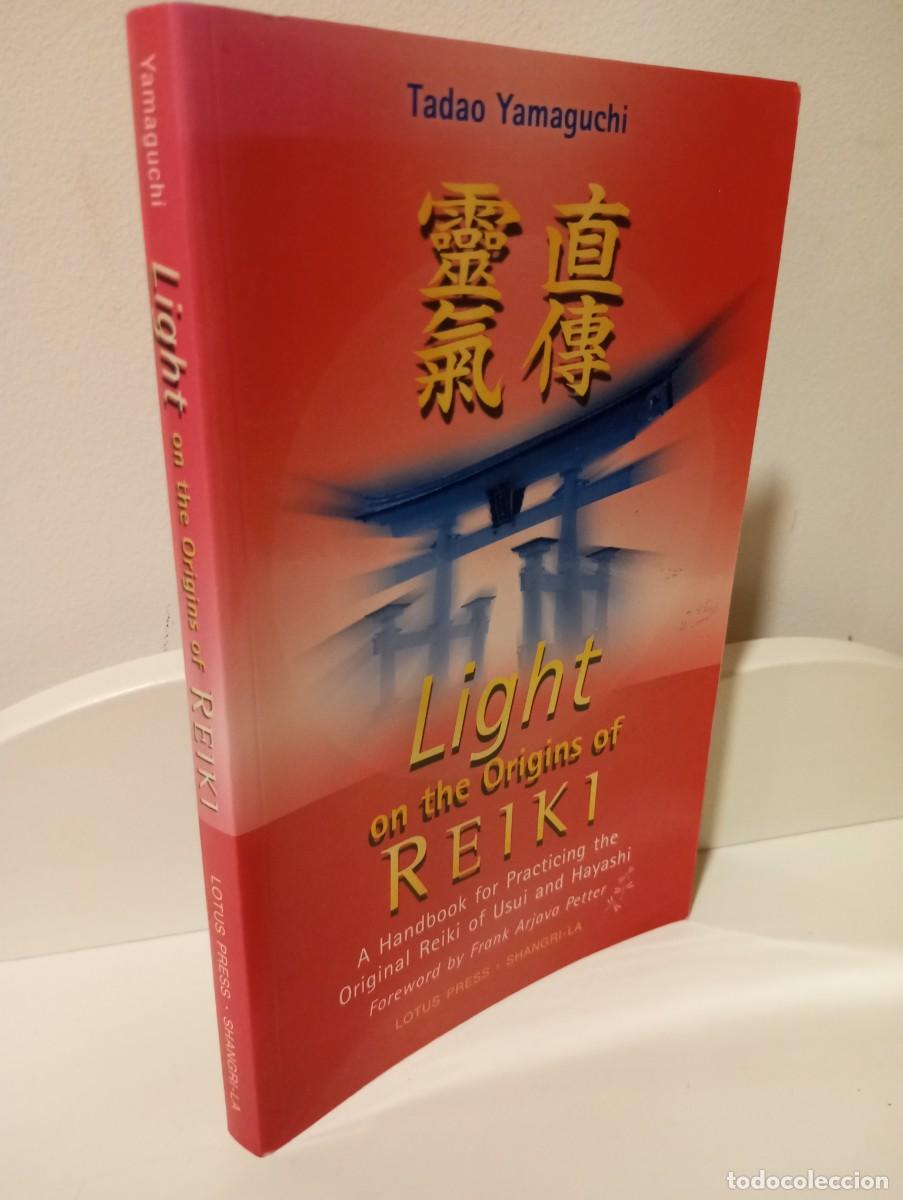 B&uuml;cher: LIGHT ON THE ORIGINS OF REIKI Ahandbokk for practicing the original reiki of Usui and Hayashi - Yama