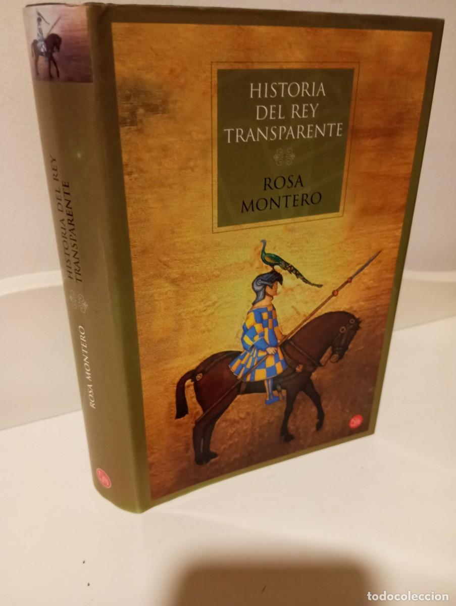Libros: HISTORIA DEL REY TRANSPARENTE - Montero, Rosa