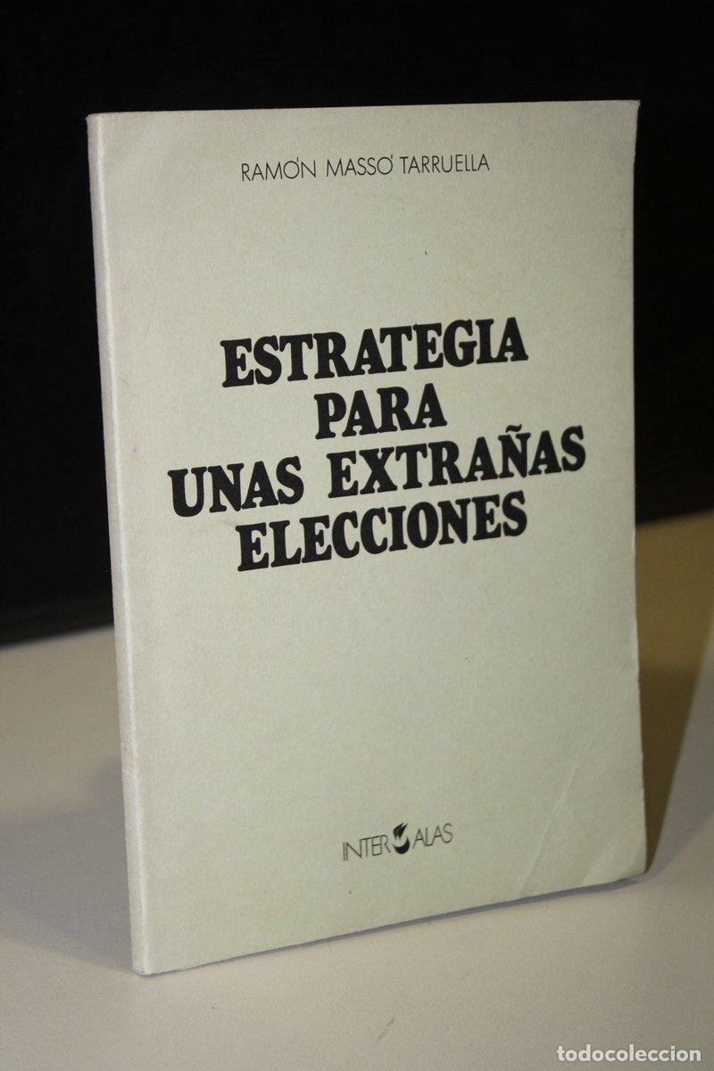 Libri di seconda mano: Estrategia para unas extra&ntilde;as elecciones - Mass&oacute; Tarruella, Ram&oacute;n.