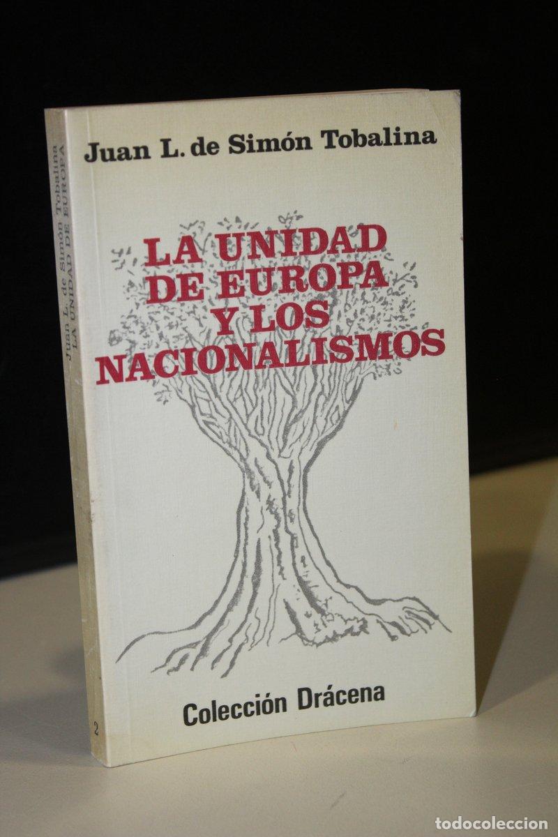 Livres: La unidad de Europa y los nacionalismos - Sim&oacute;n Tobalina, Juan Luis De.