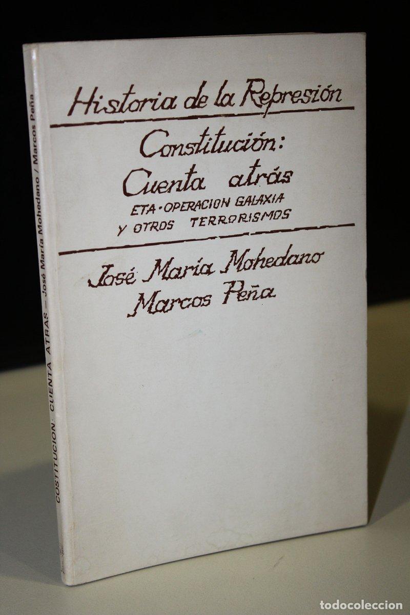 Libros: Historia de la Represi&oacute;n. Constituci&oacute;n: Cuenta atr&aacute;s. Eta-Operaci&oacute;n Galaxia y otros terrorismos - Mo