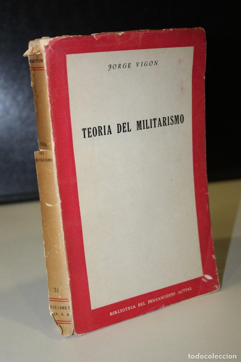 Libros: Teor&iacute;a del militarismo - Vig&oacute;n, Jorge. - Foto 1