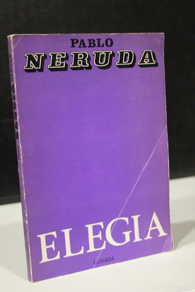 Libros: Eleg&iacute;a - Neruda, Pablo. - Foto 1