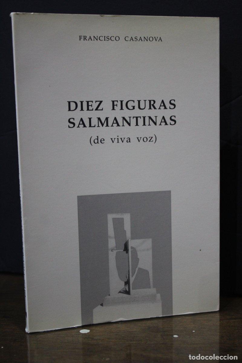 Livres: Diez Figuras Salmantinas (de viva voz) - Casanova, Francisco.