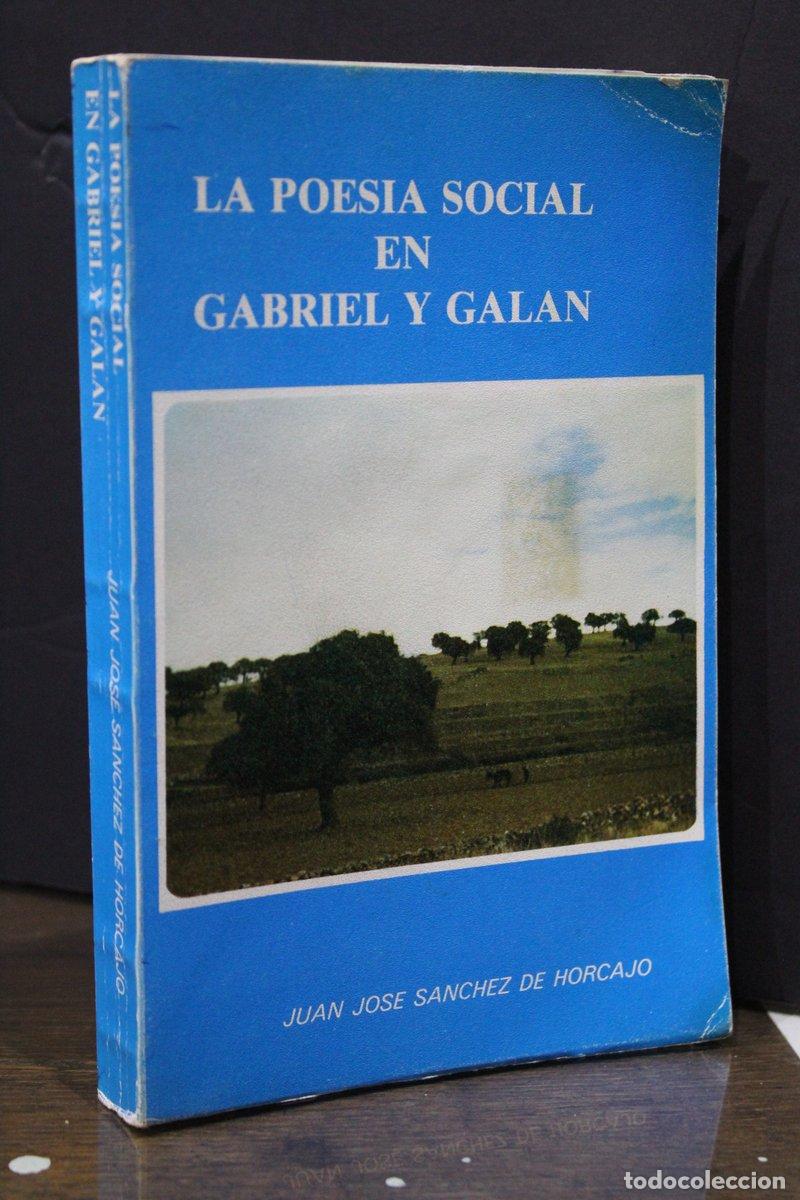Livres: La poes&iacute;a social en Gabriel y Gal&aacute;n - S&aacute;nchez De Horcajo, Juan Jos&eacute;.