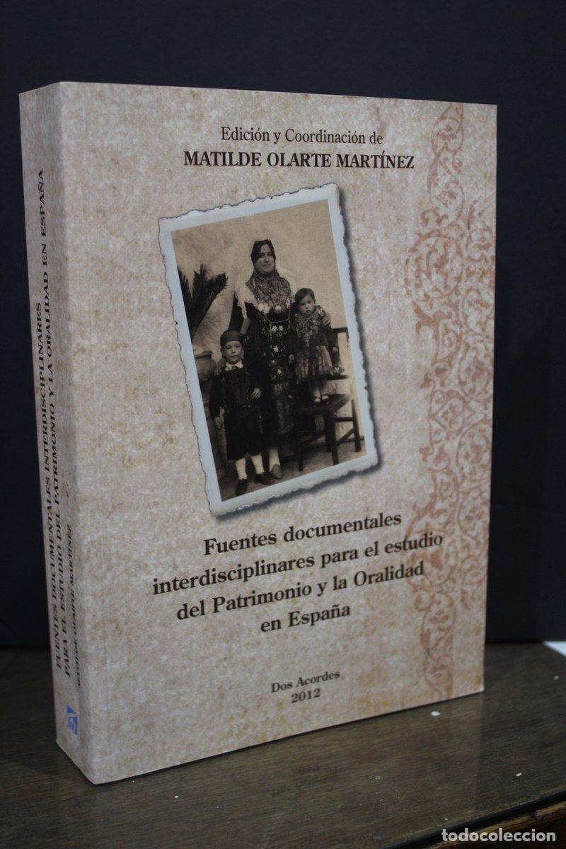 Libri di seconda mano: Fuentes documentales interdisciplinares para el estudio del Patrimonio y la Oralidad en Espa&ntilde;a.- Ola