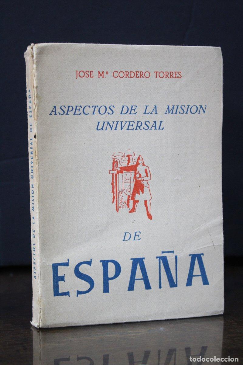 Livros em segunda m&atilde;o: Aspectos de la misi&oacute;n universal de Espa&ntilde;a. Doctrina internacional y colonial espa&ntilde;ola - Cordero Torr