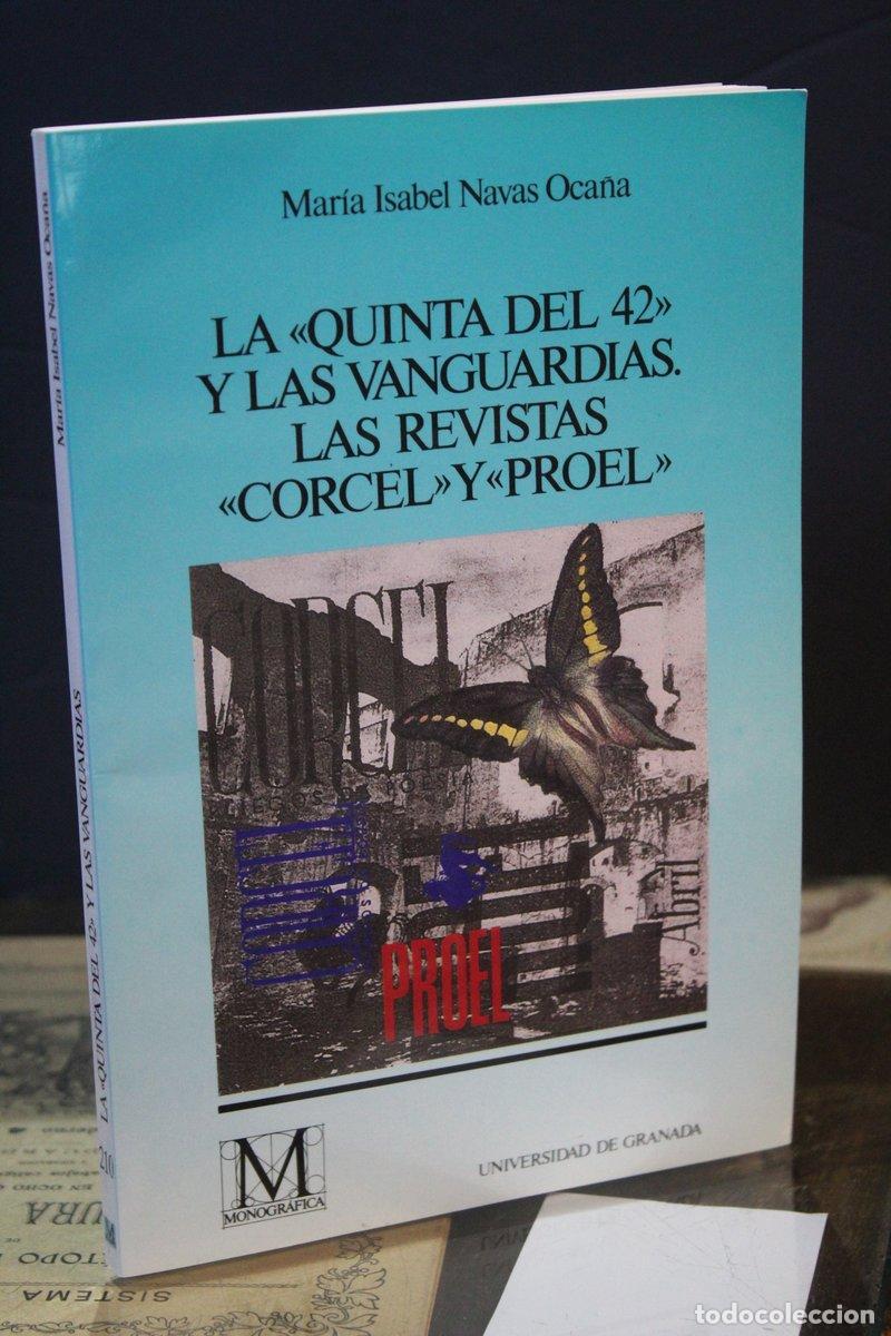 Livros em segunda m&atilde;o: La &rdquo;Quinta del 42&rdquo; y las vanguardias. Las revistas &rdquo;Corcel y Proel&rdquo; [Dedicado] - Navas Oca&ntilde;a, Mar&iacute;a