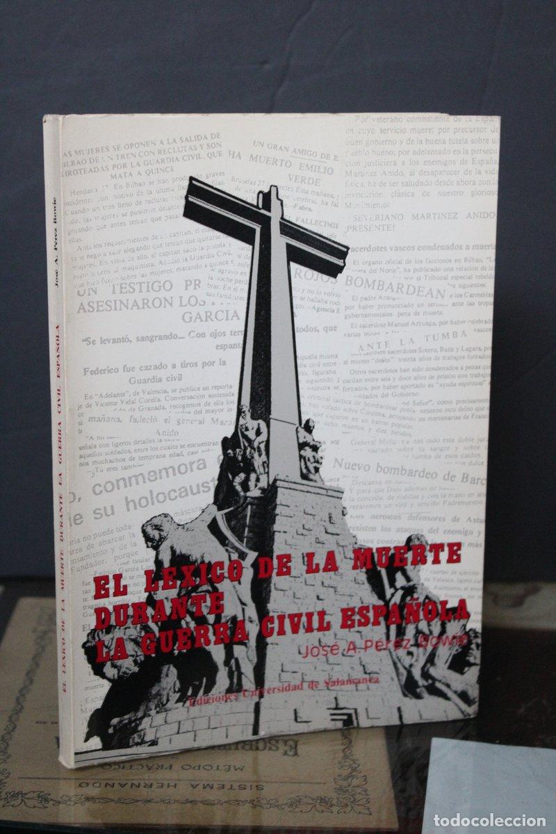 Livros em segunda m&atilde;o: El l&eacute;xico de la muerte durante la Guerra Civil Espa&ntilde;ola (Ensayo de descripci&oacute;n) [Dedicado] - P&eacute;rez B