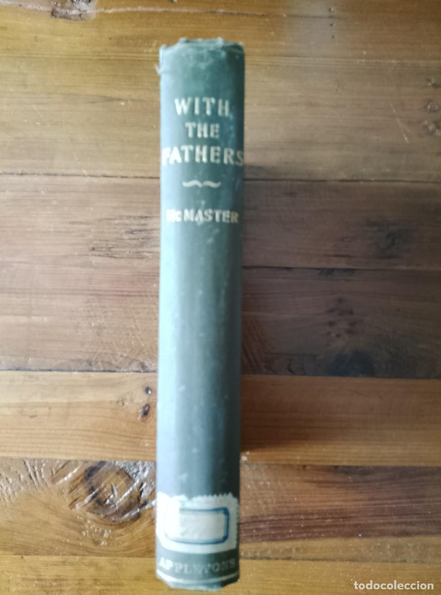 Libros: John Bach McMaster - With the Fathers. Studies in the History of the United States