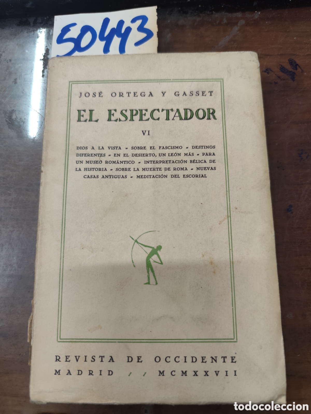 Libros: EL ESPECTADOR VI. 1&ordf; Edici&oacute;n. A&ntilde;o 1927 - ORTEGA Y GASSET,Jos&eacute;