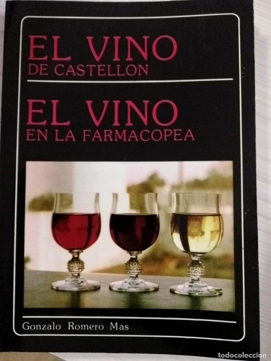 Libros: El vino de Castell&oacute;n. El vino en la farmacopea. Gonzalo Romero Mas. ISBN 8485221176