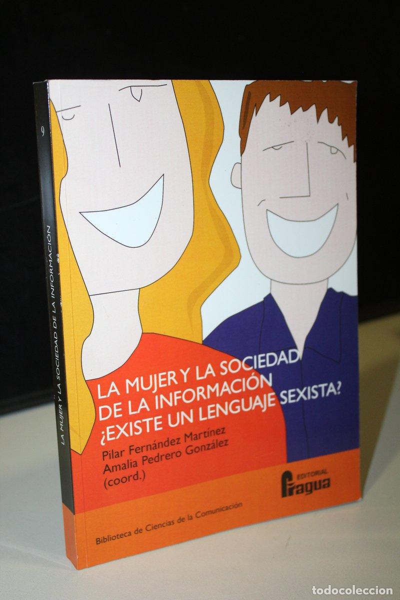 Livres: La mujer y la sociedad de la informaci&oacute;n: &iquest;Existe un lenguaje sexista? - Fern&aacute;ndez Mart&iacute;nez, Pilar.