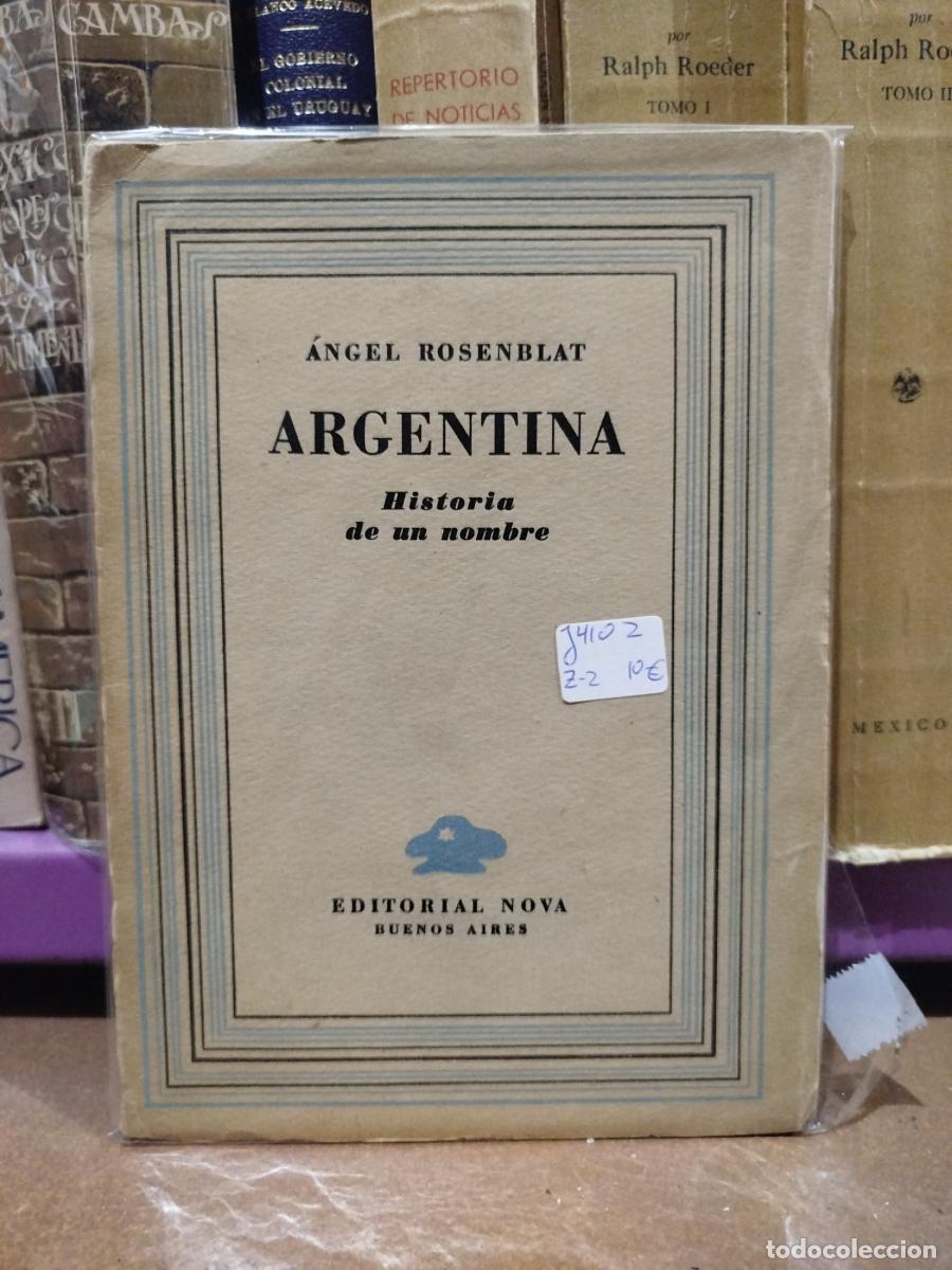 Livres: Argentina. Historia de un nombre - Rosenblat, &aacute;ngel.