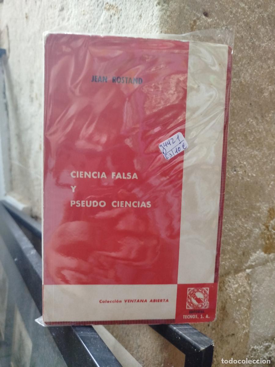 Libros: Ciencia falsa y pseudo ciencias - Rostand, Jean. - Foto 1