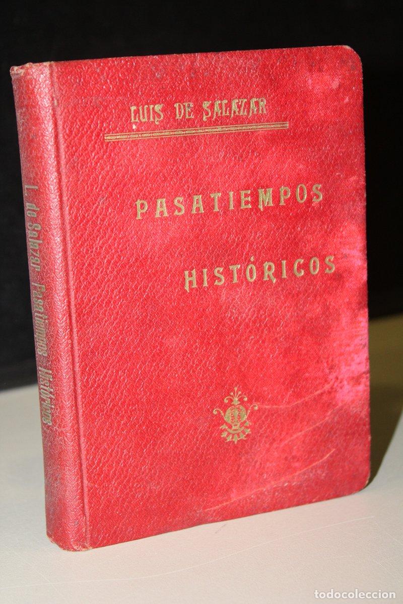 books: Pasatiempos hist&oacute;ricos - Salazar, Luis De.