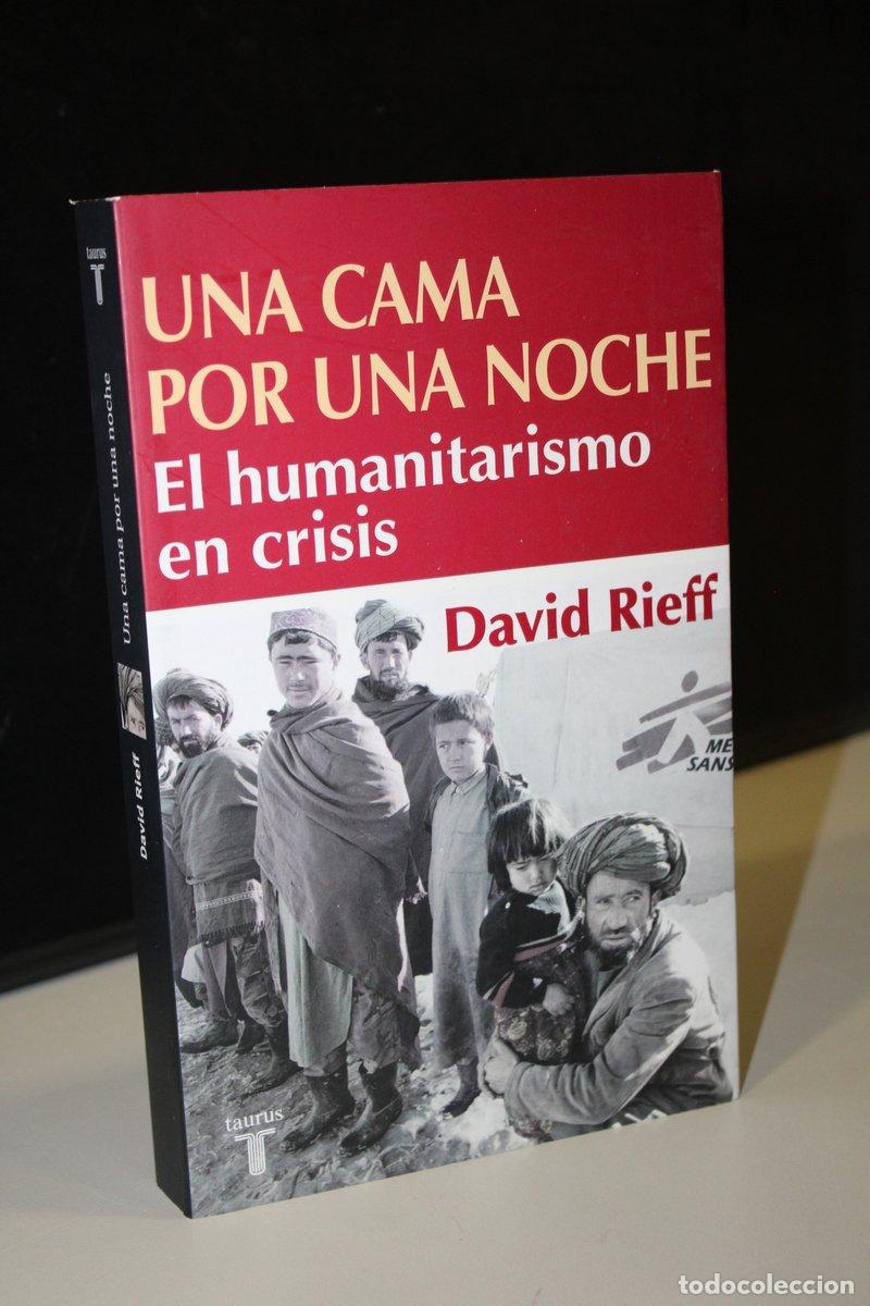 Libri di seconda mano: Una cama por una noche. El humanitarismo en crisis - Rieff, David.