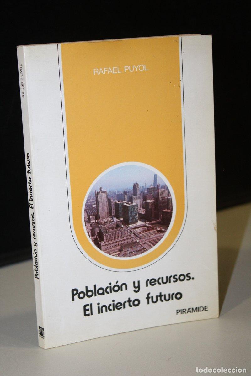 Libri di seconda mano: Poblaci&oacute;n y recursos. El incierto futuro - Puyol, Rafael.