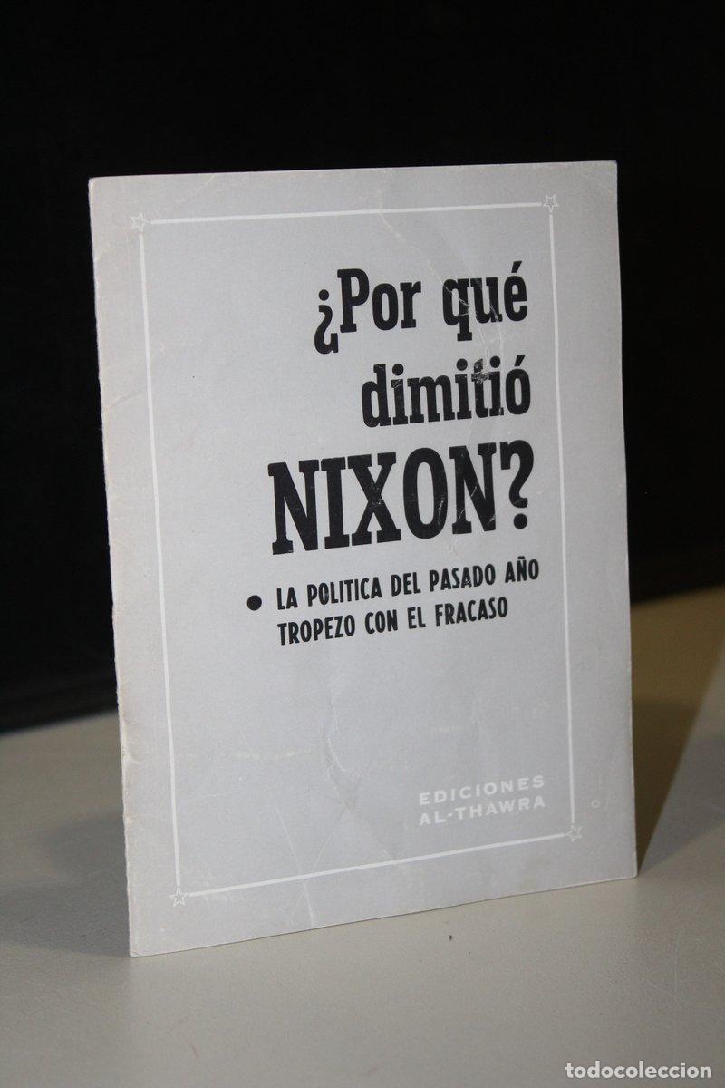 B&uuml;cher: &iquest;Por qu&eacute; dimiti&oacute; Nixon?. La pol&iacute;tica del pasado a&ntilde;o tropez&oacute; con el fracaso. -