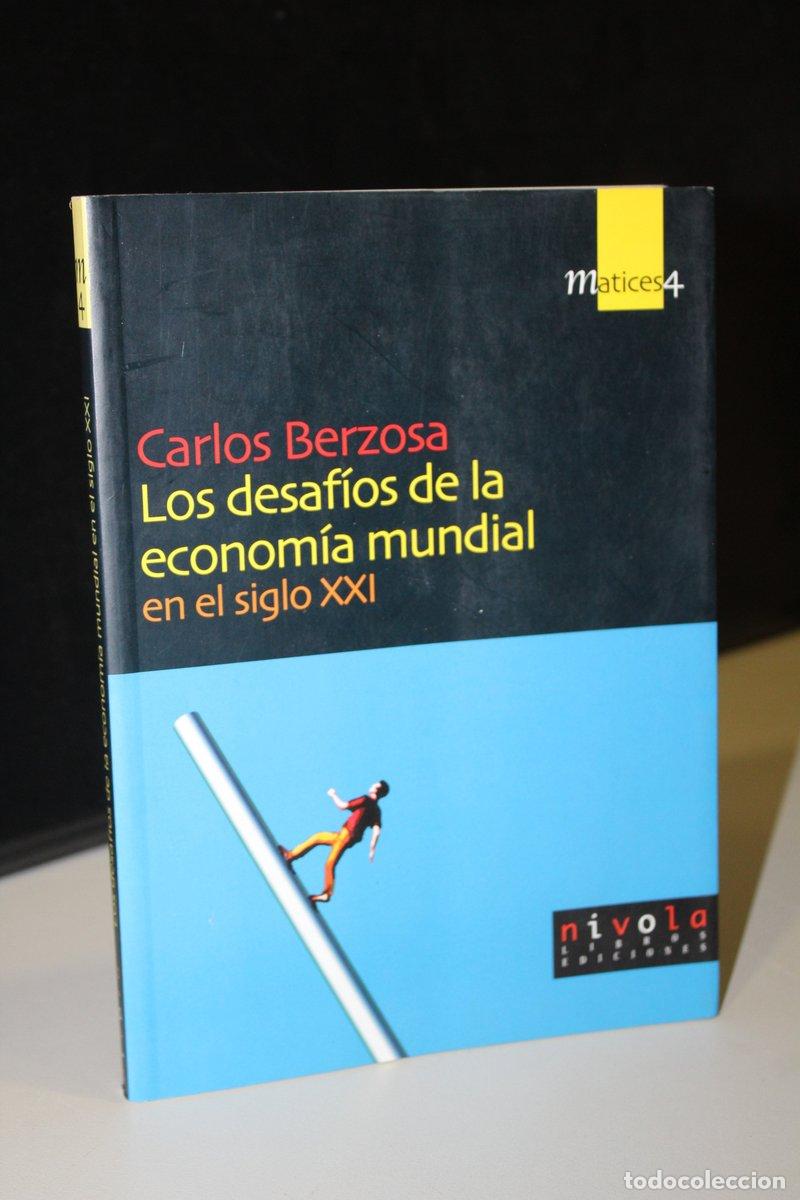 Livres: Los desaf&iacute;os de la econom&iacute;a mundial en el siglo XXI - Berzosa, Carlos.