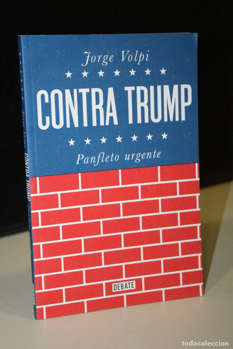 Livres: Contra Trump. Panfleto urgente - Volpi, Jorge.