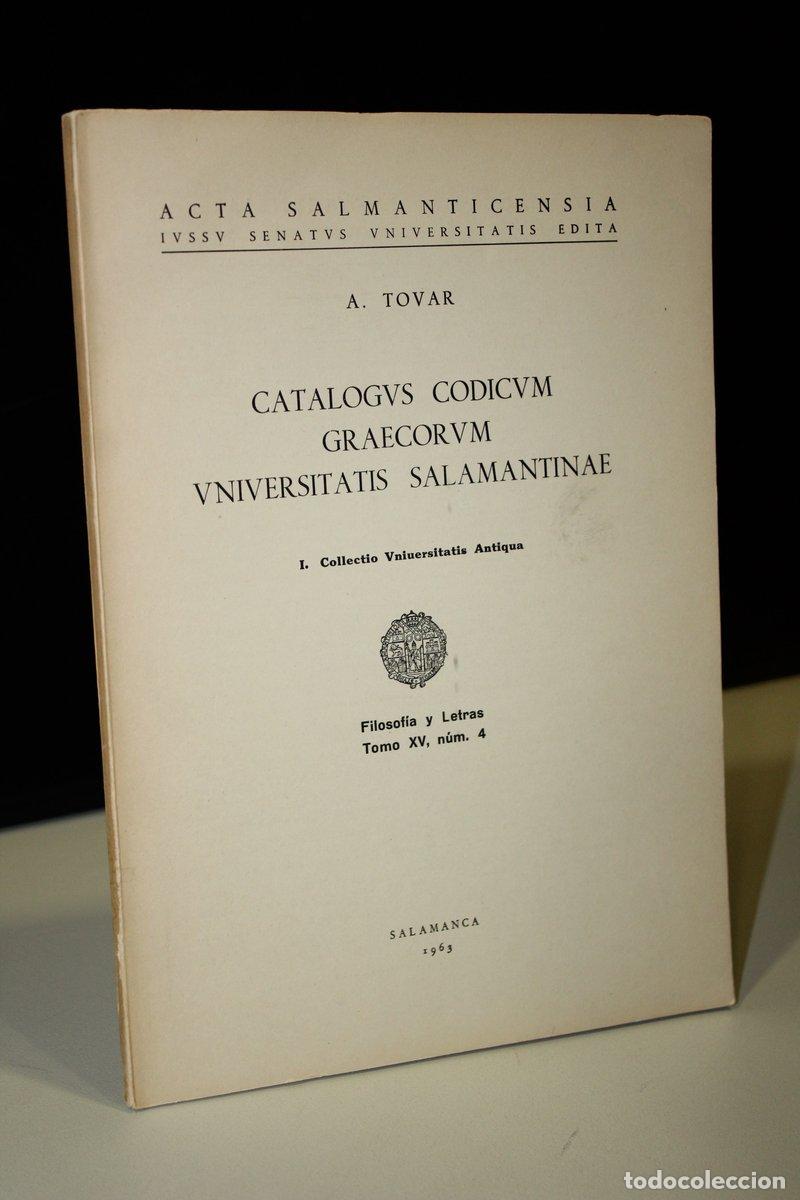 Livres: Catalogus codicum graecorum universitatis salamantinae. I. Collectio Universitatis Antiqua. Filosof&iacute;