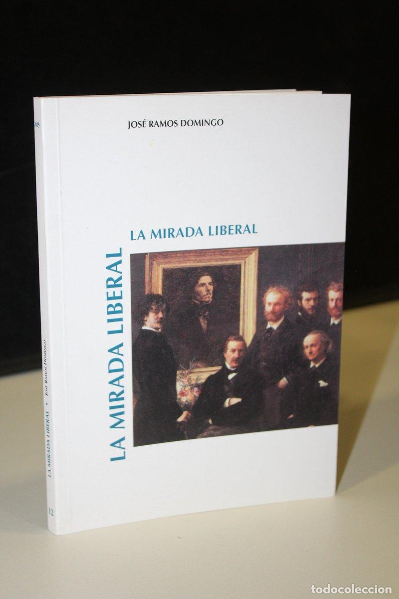 Libros: La mirada liberal - Ramos Domingo, Jos&eacute;. - Foto 1