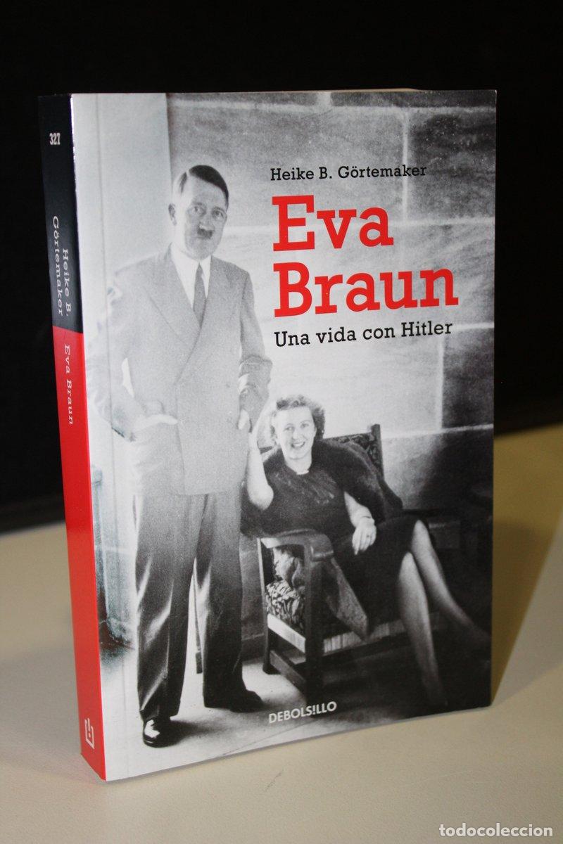 Libros: Eva Braun. Una vida con Hitler - Heike B. G&ouml;rtemaker. - Foto 1