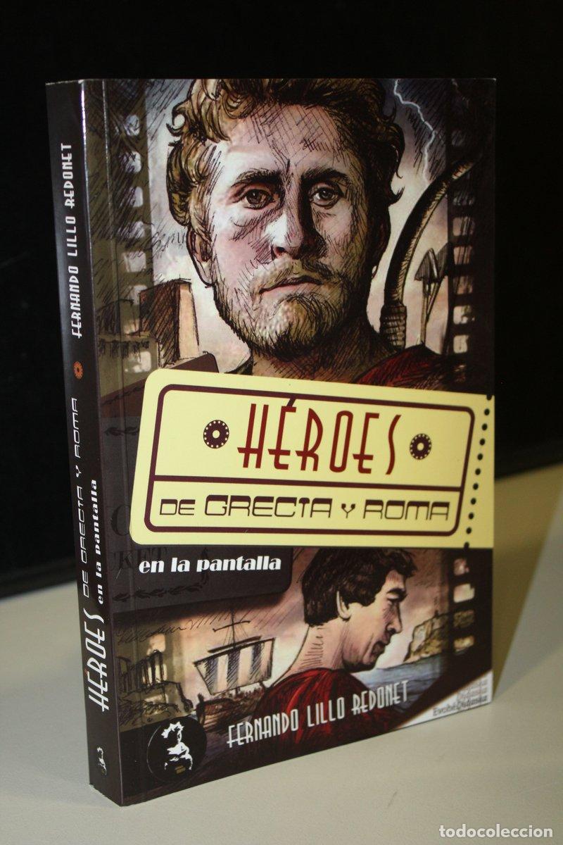 Livres: H&eacute;roes de grecia y Roma en la pantalla - Lillo Redonet, Fernando.