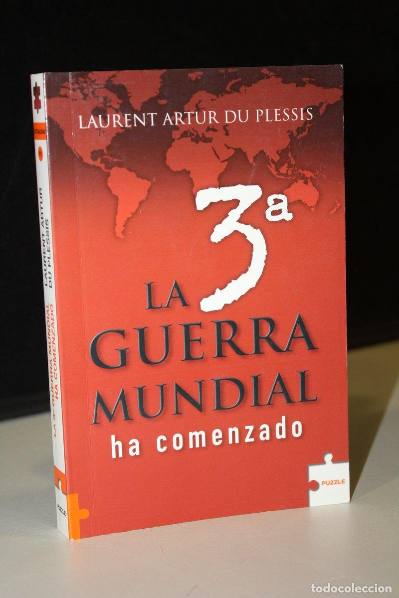 Livres: La Tercera Guerra Mundial ha comenzado - Laurent Artur Du Plessis.